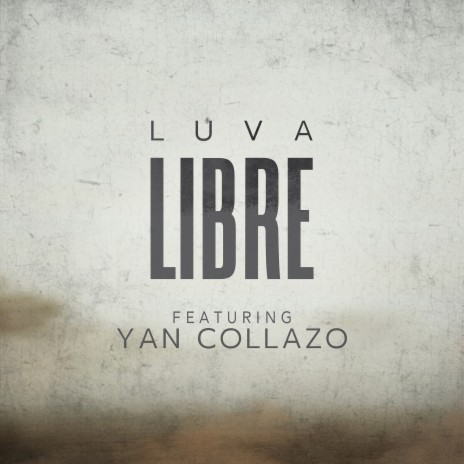 Libre ft. Yan Collazo | Boomplay Music