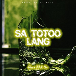Sa Totoo Lang