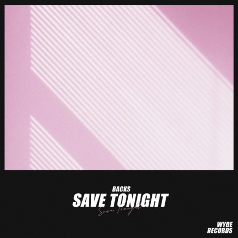 Save Tonight | Boomplay Music