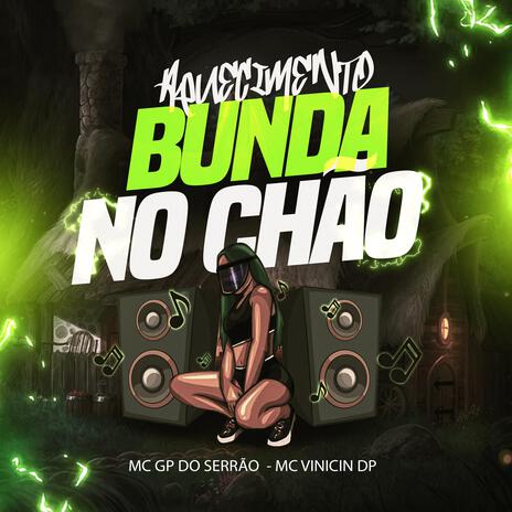 AQUECIMENTO BUNDA NO CHÃO ft. MC VINICIN DP | Boomplay Music