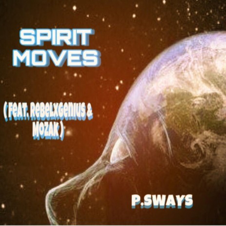 Spirit Moves (feat. RebelxGenius & Mozak) | Boomplay Music