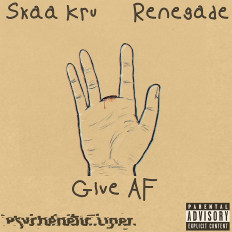 Give AF (feat. Renegade The Rapper) | Boomplay Music