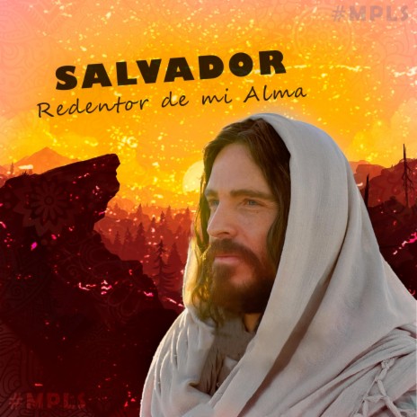 Salvador, Redentor de mi Alma - Perú Lima Sur | Boomplay Music