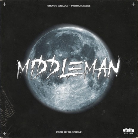 MIDDLE MAN ft. Patrickxxlee