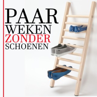 Paar weken zonder schoenen