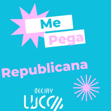 Me Pega ft. Republicana | Boomplay Music