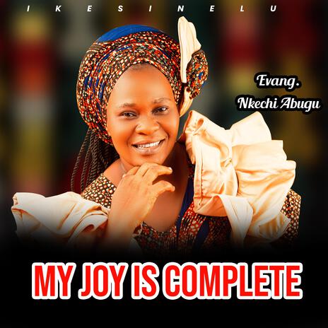 MY JOY IS COMPLETE | Boomplay Music