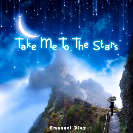 Take Me to the Stars | Boomplay Music