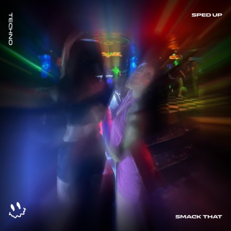 SMACK THAT - (TECHNO SPED UP) ft. BASSTON | Boomplay Music