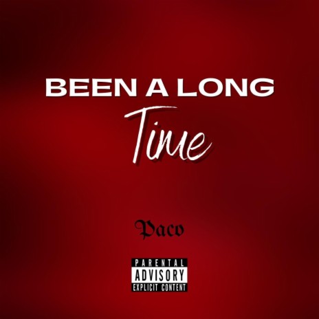 Been a Long Time | Boomplay Music