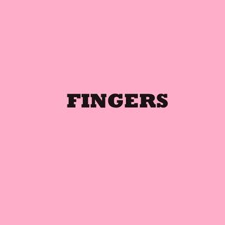 Fingers