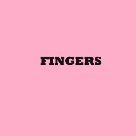 Fingers | Boomplay Music