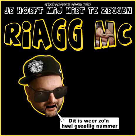 Je hoeft mij niet te zeggen ft. Riagg Mc | Boomplay Music