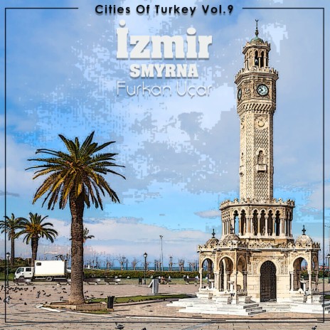 Cities Of Turkey, Vol. 9: İzmir (Smyrna) | Boomplay Music