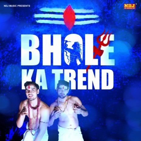 Bhole Ka Trend | Boomplay Music