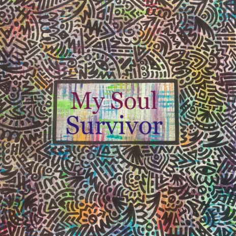 My Soul Survivor | Boomplay Music