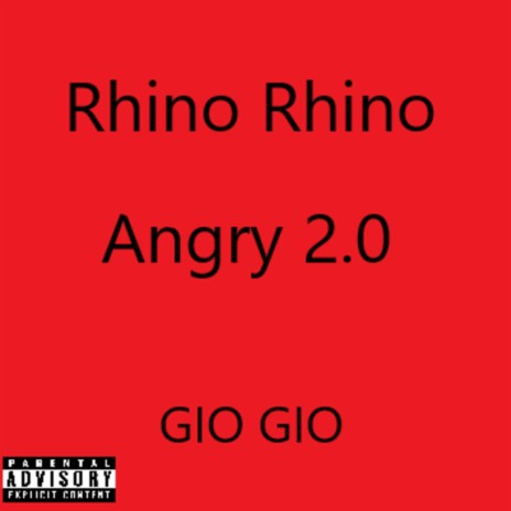 Angry 2.0 ft. Rhino Rhino | Boomplay Music