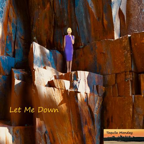 Let Me Down | Boomplay Music