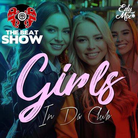 Girls In da Club | Boomplay Music