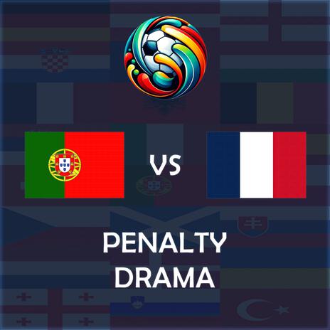 Penalty Drama (Portugal vs France UEFA EURO 2024 Match Song) | Boomplay Music