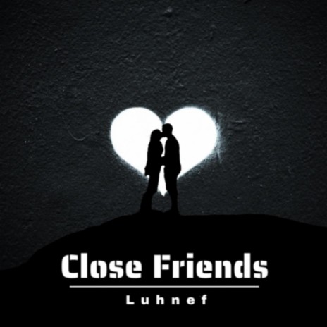 Close Friends ft. Lil Aj | Boomplay Music