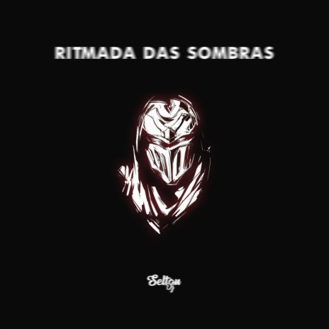 RITMADA DAS SOMBRAS ft. Mc Neguin 085 & Mc Pogba | Boomplay Music