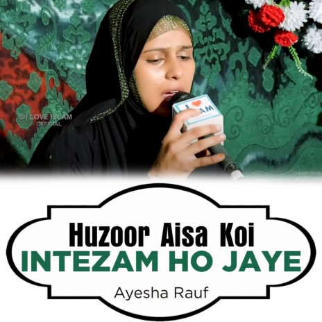 Huzoor Aisa Koi Intezam Ho Jaye