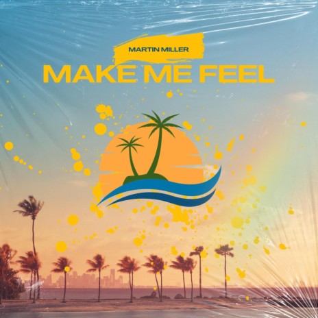 Make Me Feel | Boomplay Music