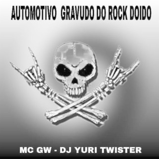 AUTOMOTIVO GRAVUDO DO ROCK DOIDO