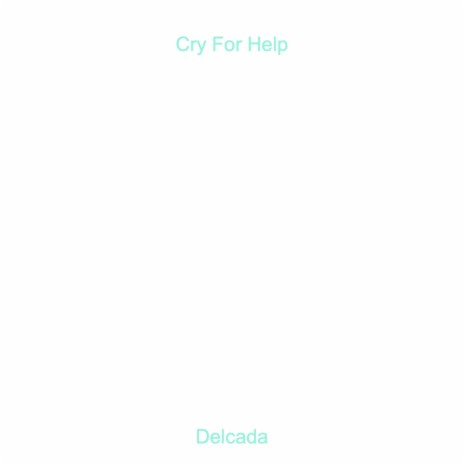 Cry For Help | Boomplay Music