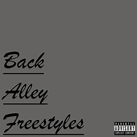 Back Alley Freestyles | Boomplay Music