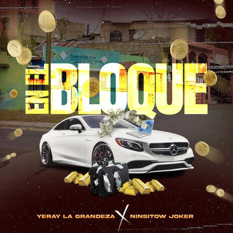 EN EL BLOQUE ft. Yeray La Grandeza | Boomplay Music