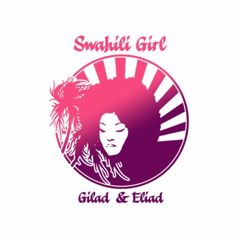 Swahili Girl ft. ELIAD | Boomplay Music