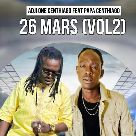 26 MARS VOL (2) ft. PAPA CENTHIAGO | Boomplay Music