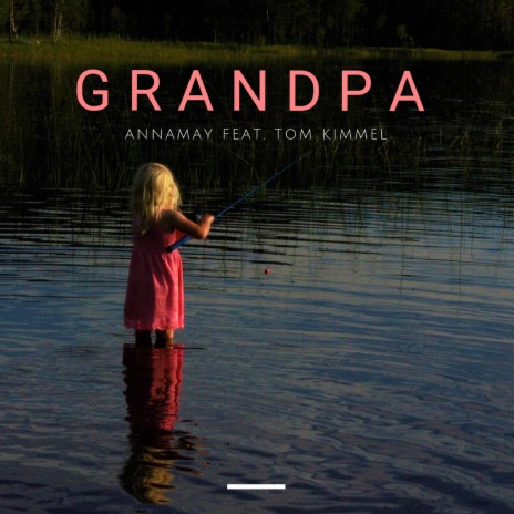 Grandpa ft. Tom Kimmel | Boomplay Music