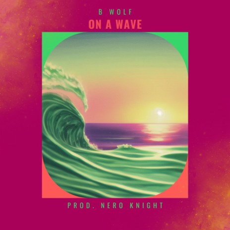On A Wave | Boomplay Music