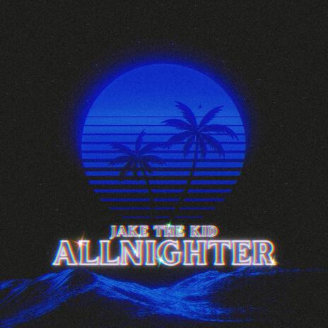 Allnighter | Boomplay Music