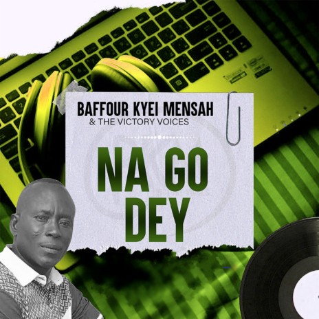 Na Go Dey ft. The Victory Voices