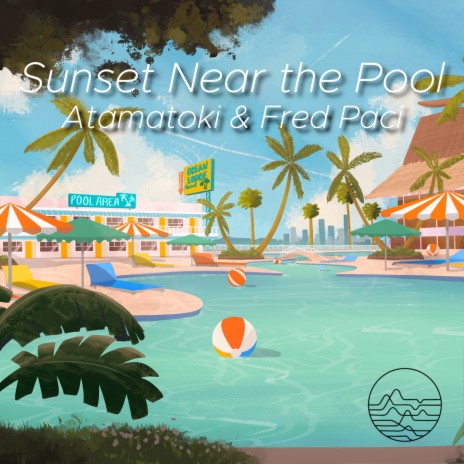 Sunset Near the Pool ft. Fred Paci | Boomplay Music