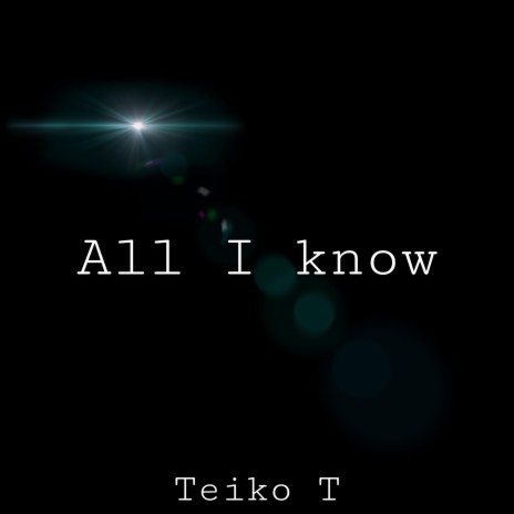 All i know | Boomplay Music
