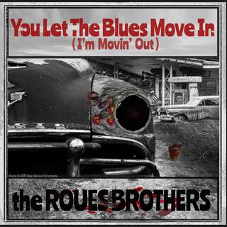 You Let the Blues Move In lyrics | Boomplay Music