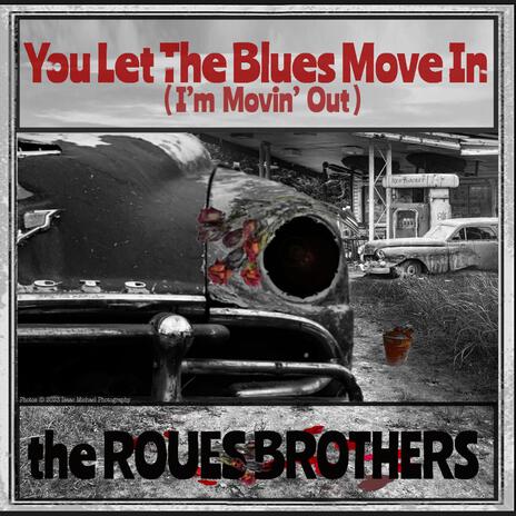 You Let the Blues Move In | Boomplay Music