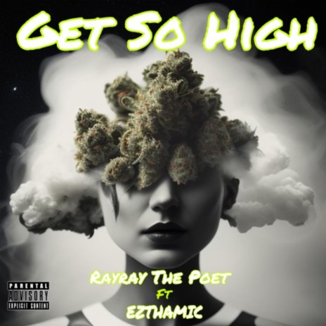 Get So High ft. EZTHAMIC