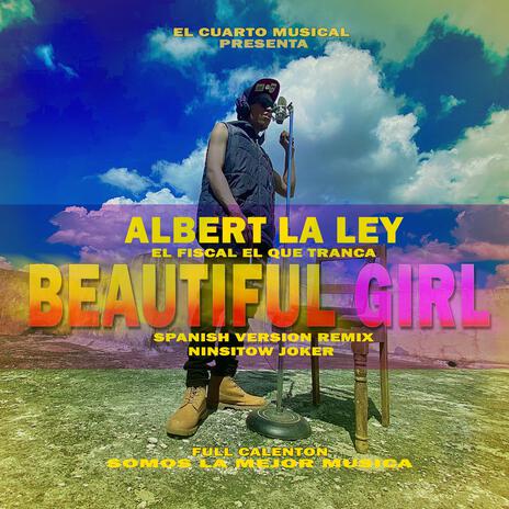 Beautiful Girl (Remix Spanish Version) ft. Albert La Ley | Boomplay Music