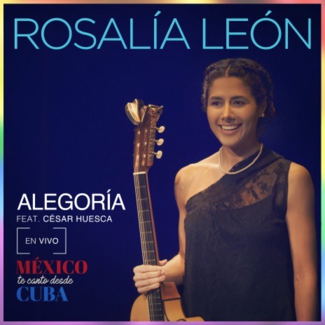 Alegoría (En Vivo Desde Cuba) ft. Cesar Huesca | Boomplay Music