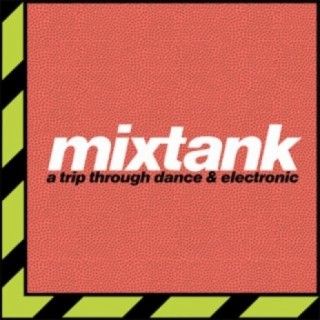 Mixtank: Dance & Electronica