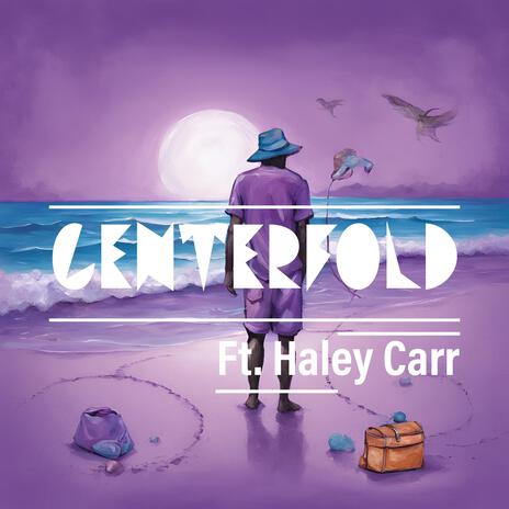 Centerfold ft. Haley Carr | Boomplay Music