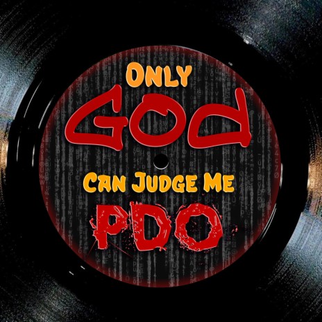 Only God Can Judge Me ft. Aj Luke