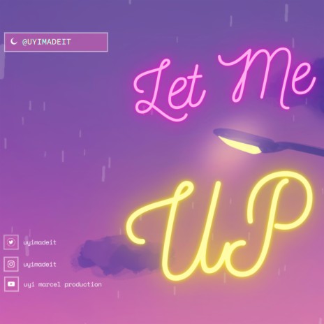 Let Me Up | Boomplay Music