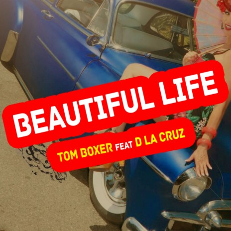 Beautiful Life ft. D la Cruz | Boomplay Music